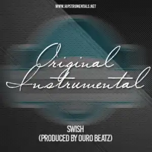 Instrumental: Ouro Beatz - Swish (Produced By Ouro Beatz)